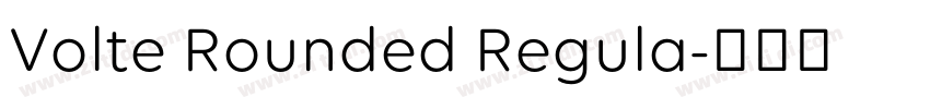 Volte Rounded Regula字体转换 Volte Rounded Regula字体转换